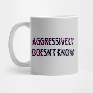 Aggressively Doesn't Know black Mug